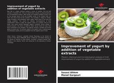 Buchcover von Improvement of yogurt by addition of vegetable extracts