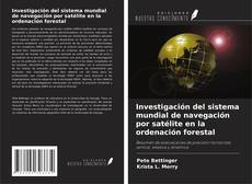 Copertina di Investigación del sistema mundial de navegación por satélite en la ordenación forestal