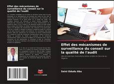 Copertina di Effet des mécanismes de surveillance du conseil sur la qualité de l'audit
