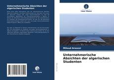 Copertina di Unternehmerische Absichten der algerischen Studenten