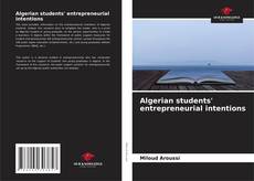 Buchcover von Algerian students' entrepreneurial intentions