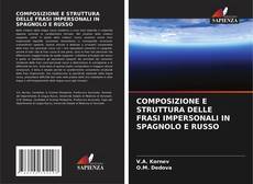Couverture de COMPOSIZIONE E STRUTTURA DELLE FRASI IMPERSONALI IN SPAGNOLO E RUSSO