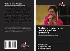 Bookcover of Phulkari: il mantra per l'emancipazione femminile
