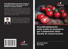 Обложка Preraffreddamento della frutta di pomodoro per l'estensione della durata di conservazione