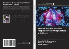 Copertina di Trastornos de las vías respiratorias: Diagnóstico y manejo