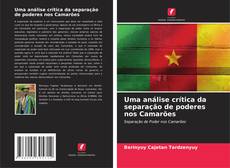 Capa do livro de Uma análise crítica da separação de poderes nos Camarões 