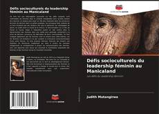 Couverture de Défis socioculturels du leadership féminin au Manicaland