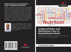 Couverture de Undernutrition and Nutritional Care in Hospitalized Adults