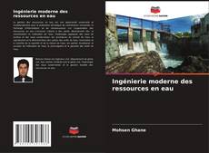 Couverture de Ingénierie moderne des ressources en eau