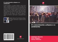 O crescimento urbano e o ambiente kitap kapağı