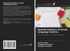 Copertina di Spanish teachers at Greek Language Centres