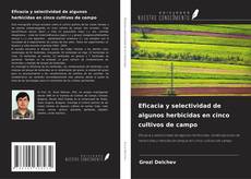 Capa do livro de Eficacia y selectividad de algunos herbicidas en cinco cultivos de campo 