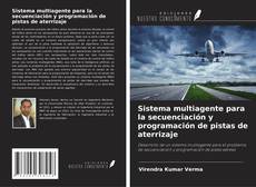 Copertina di Sistema multiagente para la secuenciación y programación de pistas de aterrizaje
