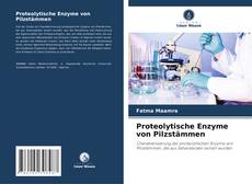 Couverture de Proteolytische Enzyme von Pilzstämmen