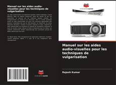 Copertina di Manuel sur les aides audio-visuelles pour les techniques de vulgarisation