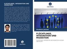 Bookcover of FLÜCHTLINGE, INTEGRATION UND MIGRATION