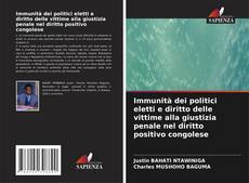 Capa do livro de Immunità dei politici eletti e diritto delle vittime alla giustizia penale nel diritto positivo congolese 