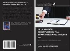 Portada del libro de DE LA REVISIÓN CONSTITUCIONAL Y LA INTANGIBILIDAD DEL ARTÍCULO 220