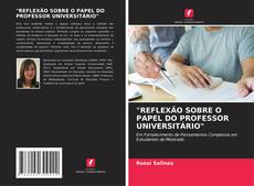 "REFLEXÃO SOBRE O PAPEL DO PROFESSOR UNIVERSITÁRIO" kitap kapağı