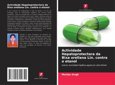 Bookcover of Actividade Hepatoprotectora da Bixa orellana Lin. contra o etanol