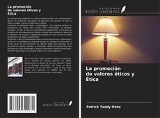 Bookcover of La promoción de valores éticos y Ética
