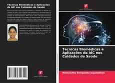 Copertina di Técnicas Biomédicas e Aplicações da IdC nos Cuidados de Saúde