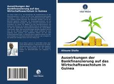 Portada del libro de Auswirkungen der Bankfinanzierung auf das Wirtschaftswachstum in Guinea