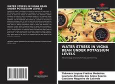 Обложка WATER STRESS IN VIGNA BEAN UNDER POTASSIUM LEVELS