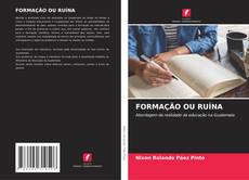 Bookcover of FORMAÇÃO OU RUÍNA