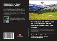 Capa do livro de Manuel sur les hormones de reproduction et les profils biochimiques des bovins 