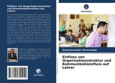 Copertina di Einfluss von Organisationsstruktur und Kommunikationsfluss auf Lehrer