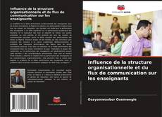 Buchcover von Influence de la structure organisationnelle et du flux de communication sur les enseignants