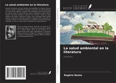 Couverture de La salud ambiental en la literatura