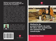 Copertina di Melhoria da produtividade da mão-de-obra não qualificada em estaleiros de construção