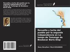 Couverture de Revuelta y lucha del pueblo por la segunda independencia en Le temps de Tamango de Boubacar Boris Diop
