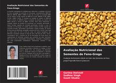 Avaliação Nutricional das Sementes de Feno-Grego kitap kapağı