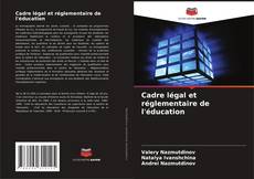 Buchcover von Cadre légal et réglementaire de l'éducation
