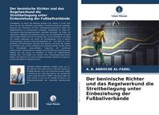 Borítókép a  Der beninische Richter und das Regelwerkund die Streitbeilegung unter Einbeziehung der Fußballverbände - hoz