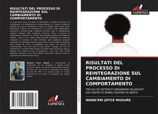 Capa do livro de RISULTATI DEL PROCESSO DI REINTEGRAZIONE SUL CAMBIAMENTO DI COMPORTAMENTO 