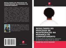 Bookcover of RESULTADOS DO PROCESSO DE REINTEGRAÇÃO NA MUDANÇA DE COMPORTAMENTO