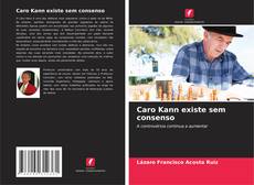 Borítókép a  Caro Kann existe sem consenso - hoz