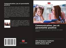 Buchcover von Communication, jeu et parentalité positive