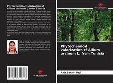 Phytochemical valorization of Allium ursinum L. from Tunisia的封面