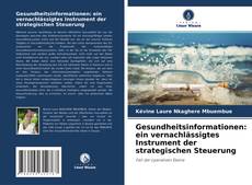 Buchcover von Gesundheitsinformationen: ein vernachlässigtes Instrument der strategischen Steuerung