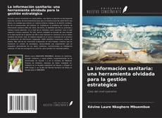 Buchcover von La información sanitaria: una herramienta olvidada para la gestión estratégica