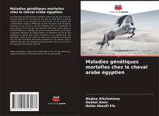 Buchcover von Maladies génétiques mortelles chez le cheval arabe égyptien