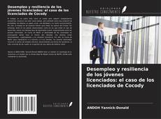Bookcover of Desempleo y resiliencia de los jóvenes licenciados: el caso de los licenciados de Cocody