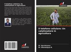 Copertina di Il telefono cellulare: Un catalizzatore in agricoltura