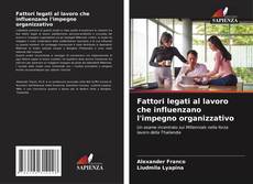 Fattori legati al lavoro che influenzano l'impegno organizzativo kitap kapağı