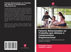 Buchcover von Fatores Relacionados ao Trabalho que Afetam o Compromisso Organizacional